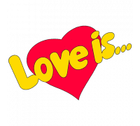 LOVE IS